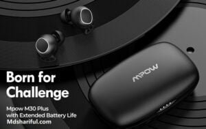 Mpow M30 Plus challenge