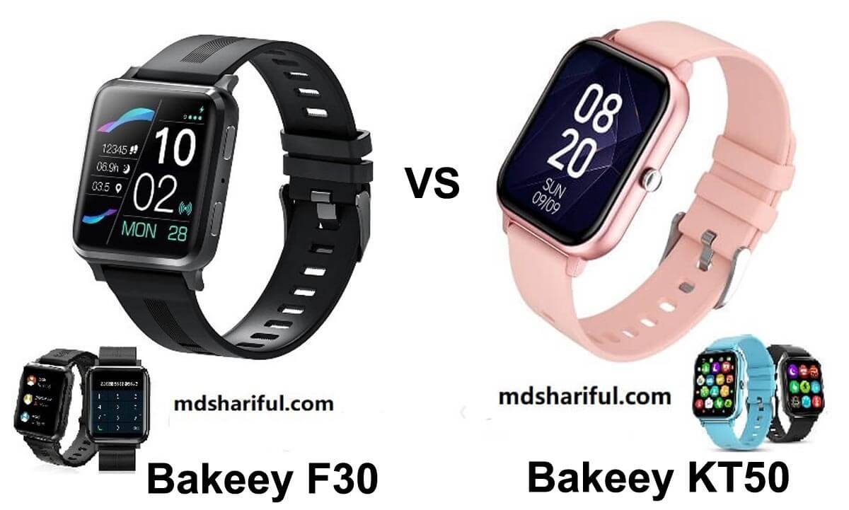 Bakeey F30 vs KT50: Which is the best Smartwatch 2021?