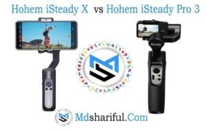 Hohem iSteady X vs iSteady Pro 3