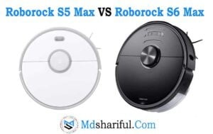 Roborock S5 Max vs S6 Max