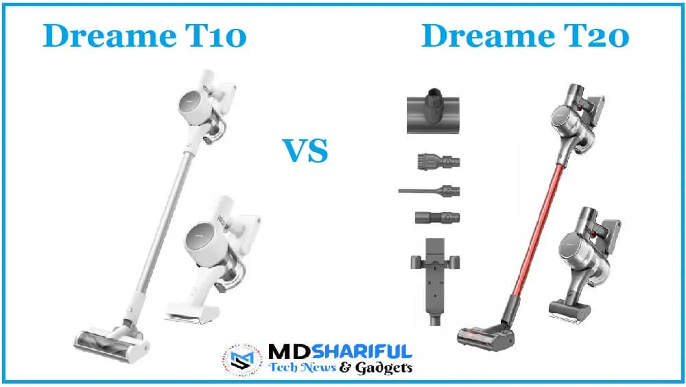 Dreame T10 vs T20: Which is the best Cordless Vacuum?