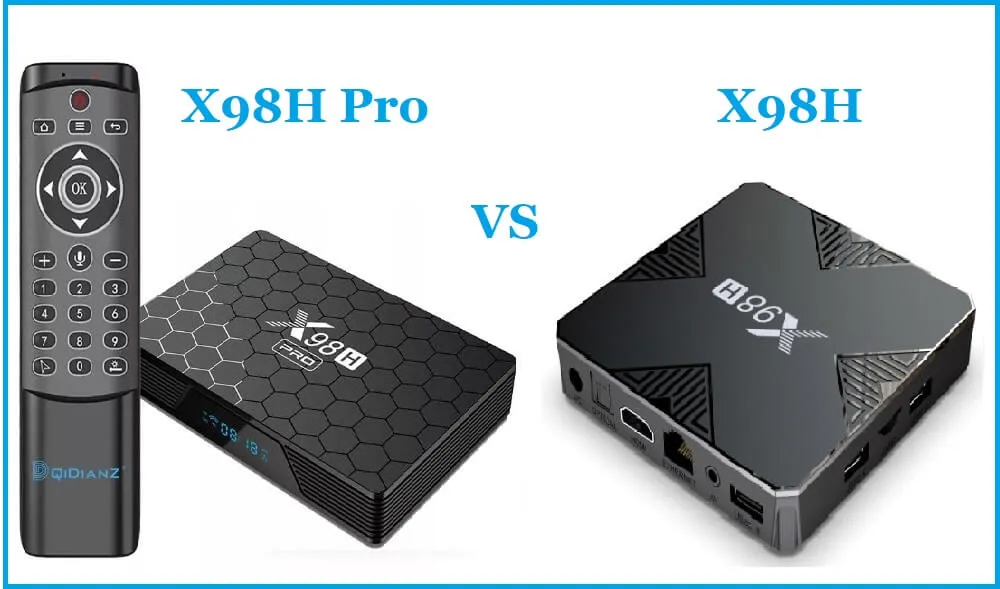 X98H Pro vs X98H: what is the difference between them?