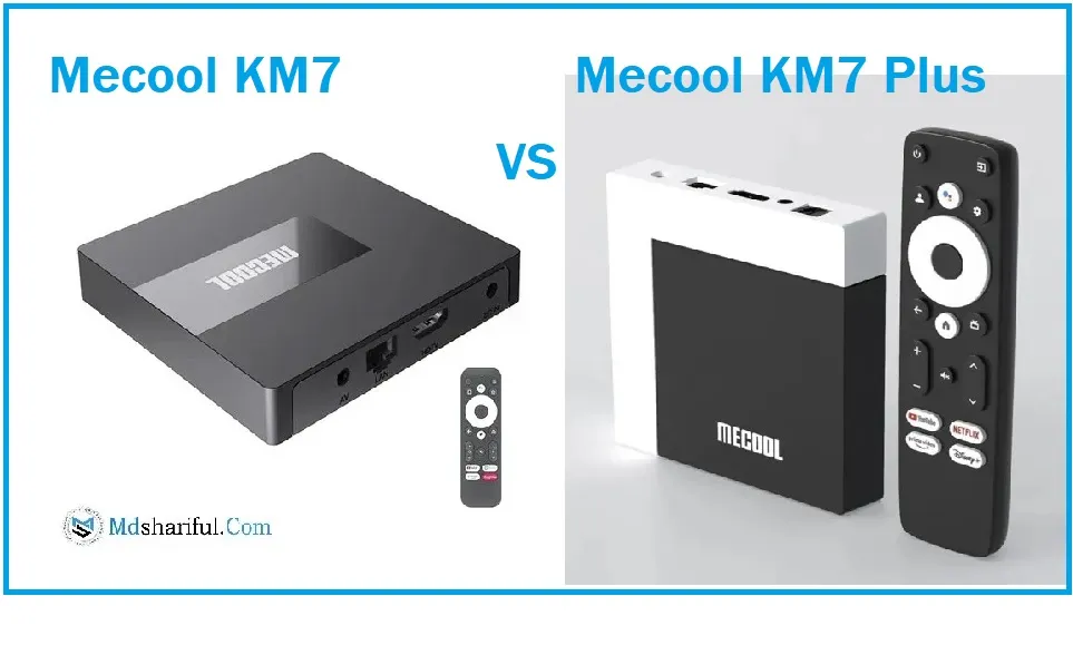 Mecool KM7 vs KM7 Plus: Which is The Best Difference?